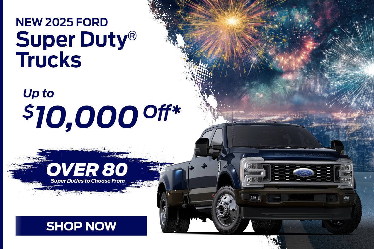 2025 Ford Super Duty Trucks up to $10,000 Off*