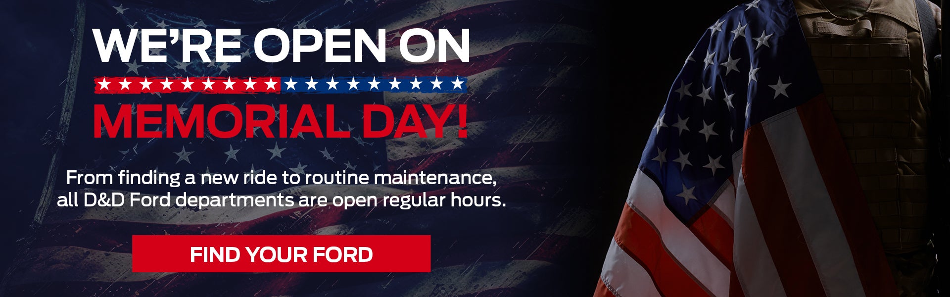 We’re Open on Memorial Day!